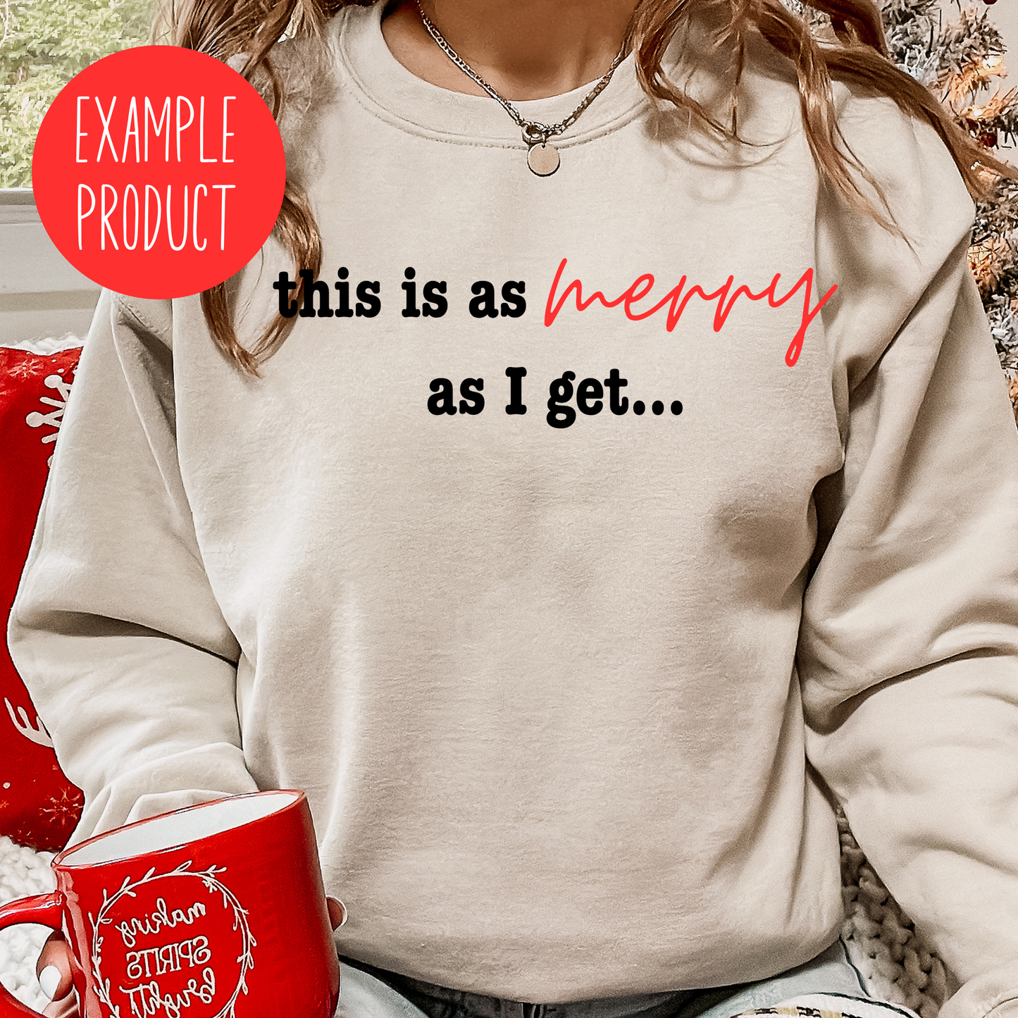 Funny Christmas Sweatshirt - 'This is As Merry As I Get' Text, Cozy Holiday Apparel, Women's Festive Winter Top, Red Cup Design