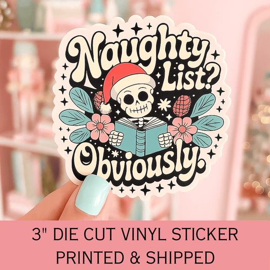 Naughty List? Obviously. Christmas Smut Die Cut Sticker