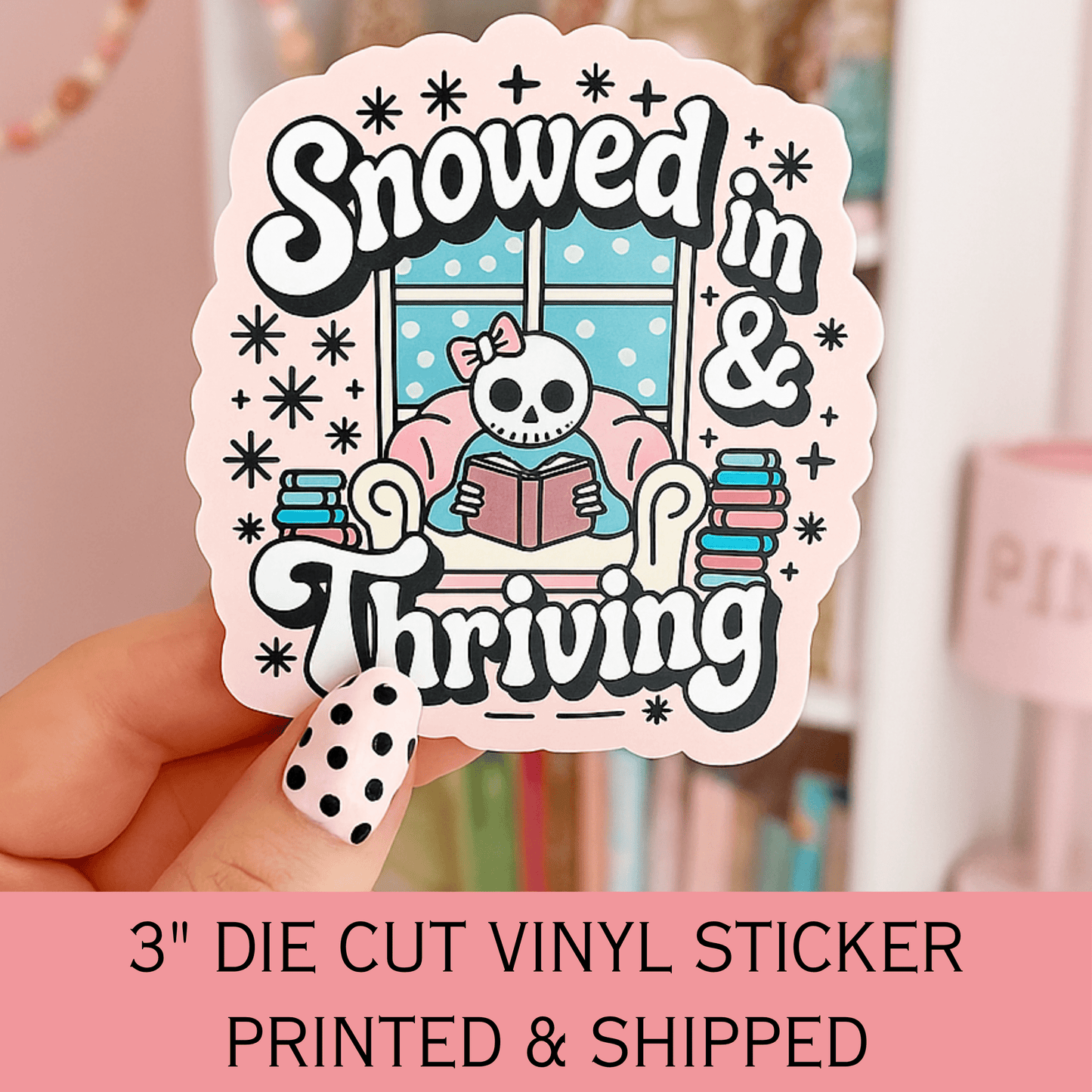 Snowed In & Thriving Bookish Christmas Die Cut Sticker
