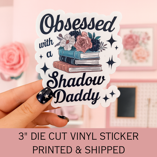 Obsessed with a Shadow Daddy Die Cut Sticker