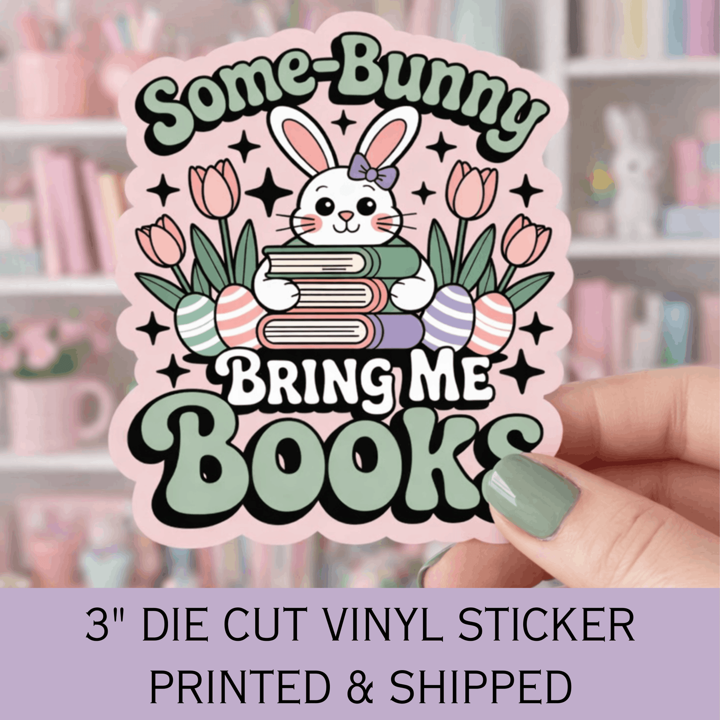 Some Bunny Bring Me Books Easter Die Cut Sticker