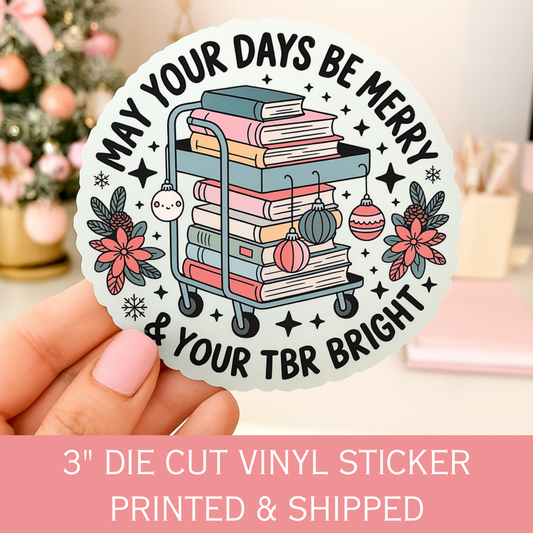 May Your Days Be Merry TBR Christmas Die Cut Sticker