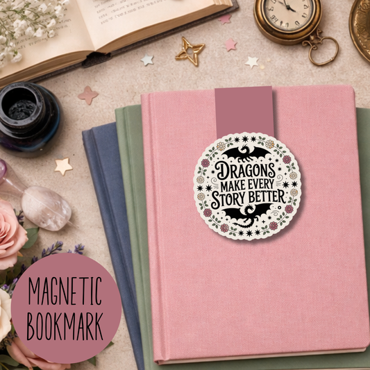 Dragons Make Every Story Better Magnetic Bookmark