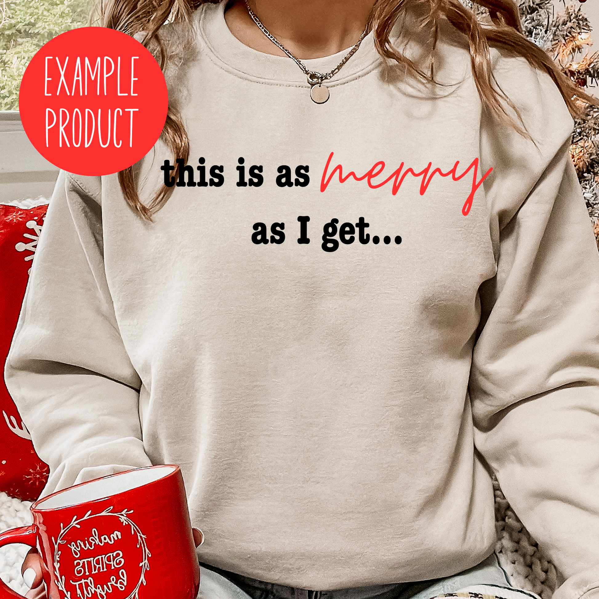 Funny Christmas Sweatshirt - 'This is As Merry As I Get' Text, Cozy Holiday Apparel, Women's Festive Winter Top, Red Cup Design