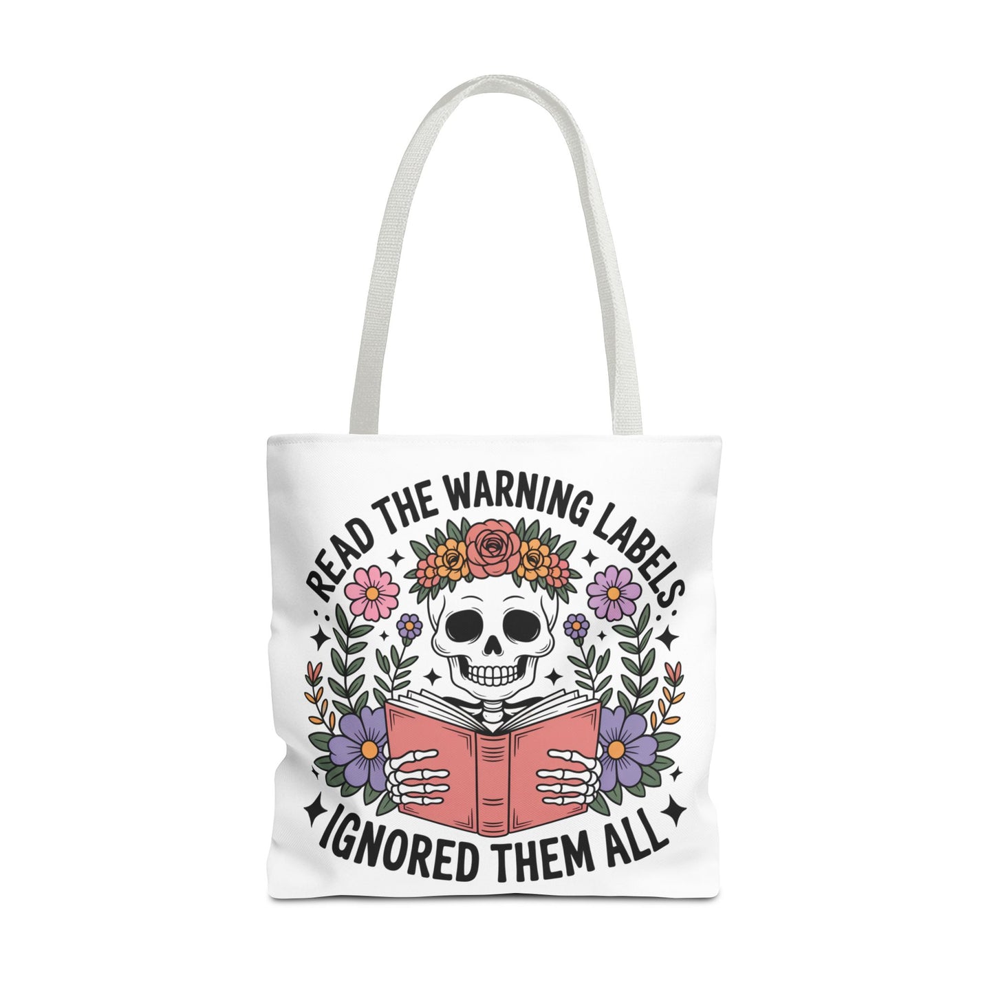 Dark Romance Tote Bag "Read the Warning Labels, I Ignored Them All"