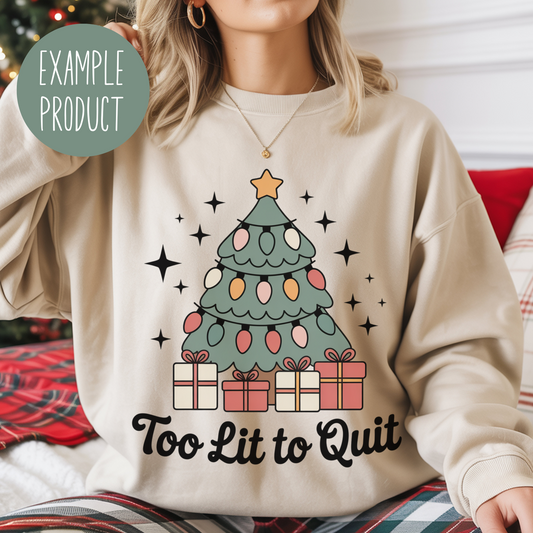Festive Christmas Tree Sweatshirt, Colorful Holiday Graphic, 'Too Lit to Quit' Slogan, Cozy Winter Apparel