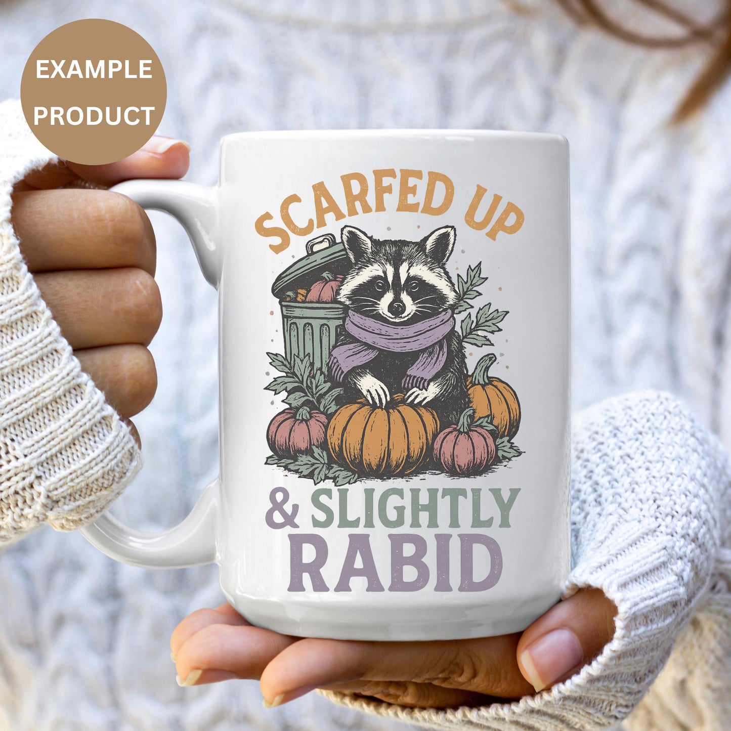 Cute Raccoon Fall Mug, Scarfed Up and Slightly Rabid, Autumn Pumpkins Coffee Cup, Cozy Season Drinkware, Unique Animal Lover Gift