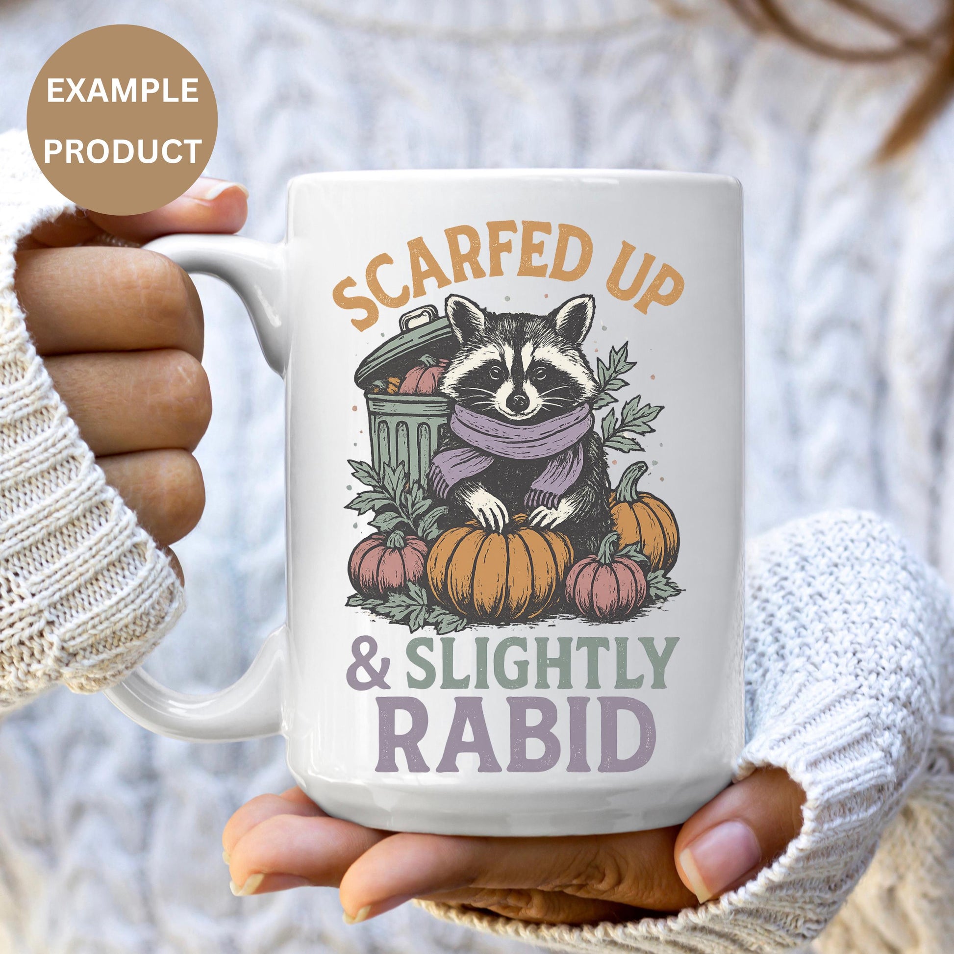 Cute Raccoon Fall Mug, Scarfed Up and Slightly Rabid, Autumn Pumpkins Coffee Cup, Cozy Season Drinkware, Unique Animal Lover Gift